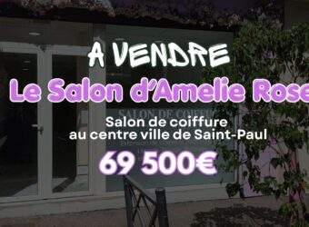 En vente le fonds de commerce du salon de coiffure Amélie Rose situé en plein centre-ville de Saint-Paul Réunion