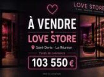 À vendre – Fonds de commerce Love Store au centre ville de Saint-Denis Réunion